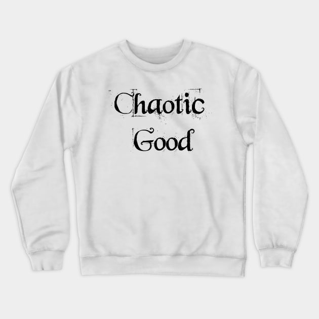 Chaotic Good Alignment DND Crewneck Sweatshirt by MandalaHaze